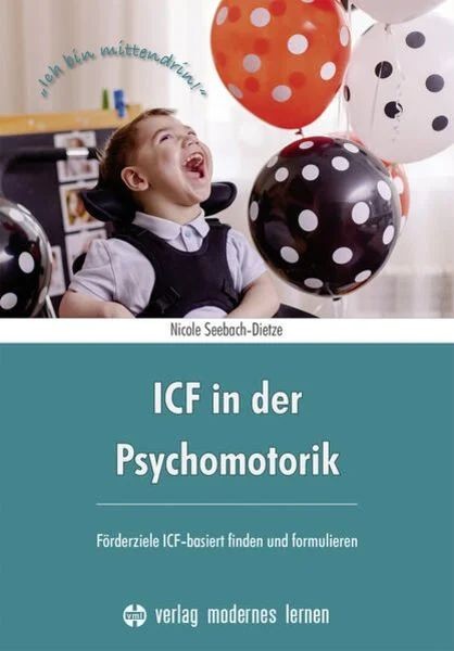 Nicole Seebach-Dietze: ICF in der Psychomotorik