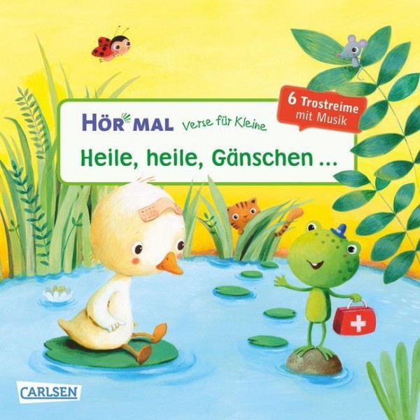 Hör mal: Verse für Kleine: Heile, heile, Gänschen ...
